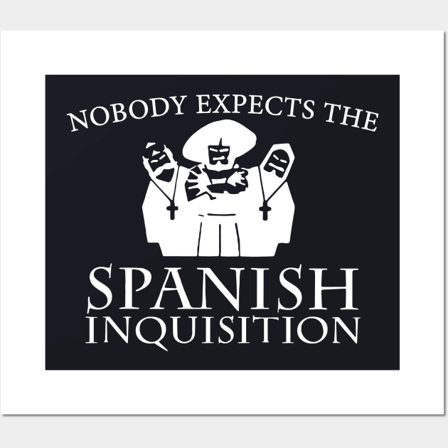 Nobody Expects The Spanish Inquisition Wife T Shirts Wall Art by dieukieu81